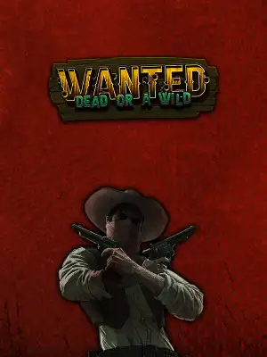 Wanted Dead or a Wild